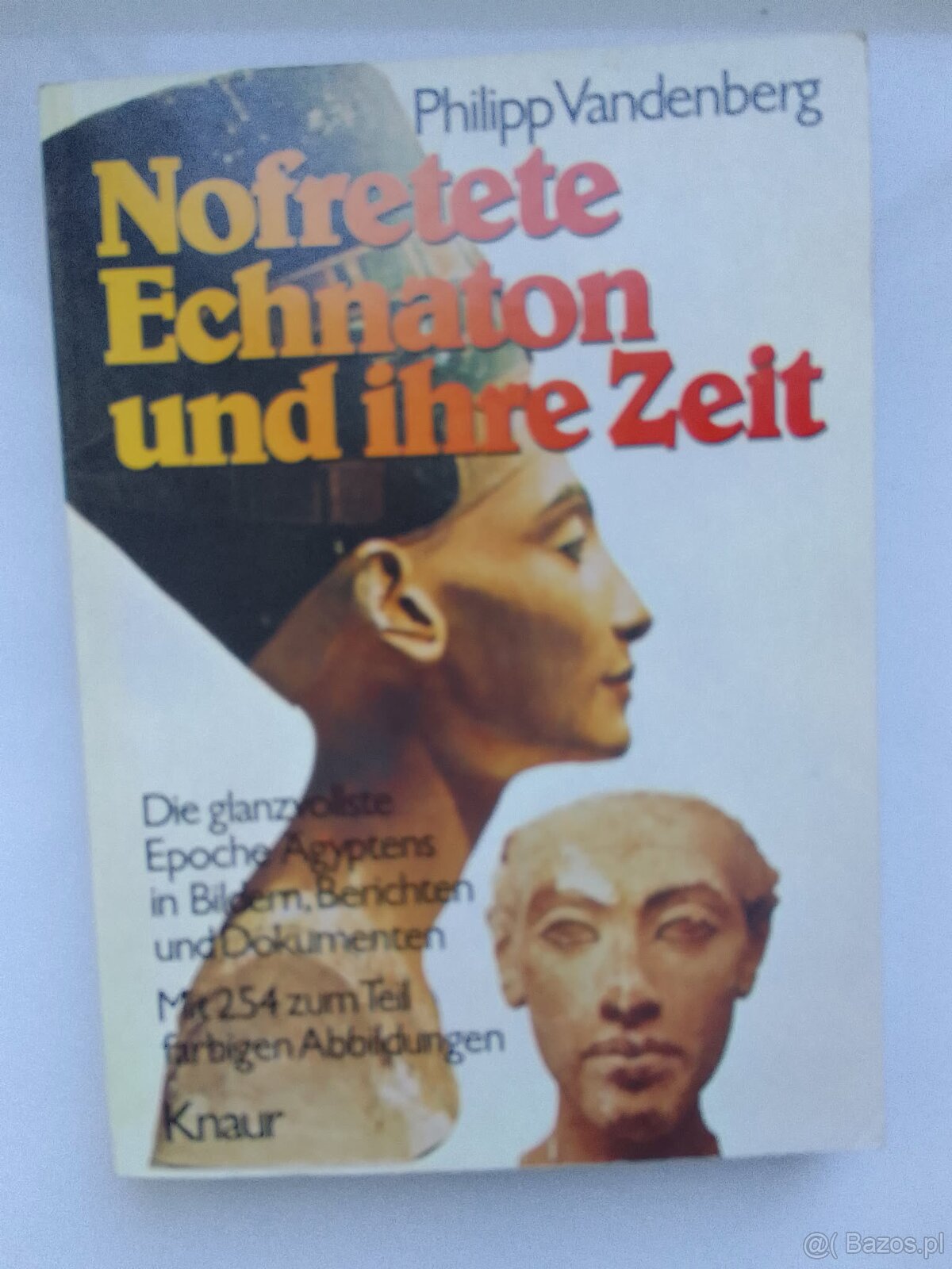 Nofretete Echnaton und ihre Zeit