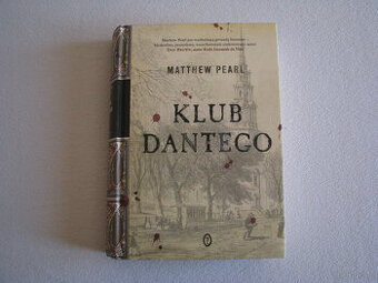 Klub Dantego – Matthew Pearl – Wydanie I, twarda oprawa
