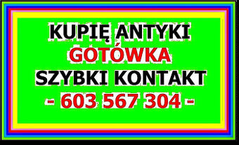 Kupię Antyki Wrocław - NAJLEPSZA OFERTA - SKUP ANTYKÓW 
