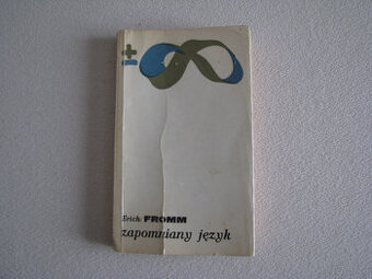 Zapomniany język Wstęp do rozumienia snów baśni mitów Fromm