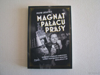 Magnat z pałacu prasy Opowieść o Marianie Dąbrowskim, Piotr