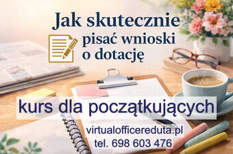 Kurs: jak napisać skuteczny wniosek o dotację.