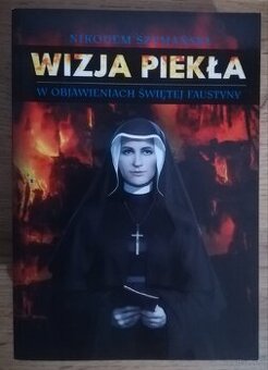 Nowa Wizja piekła w objawieniach św. Faustyny