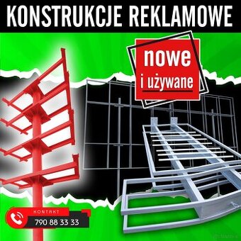 Konstrukcje reklamowe, billboardy, pylony, nowe i używane