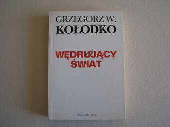Wędrujący świat – Grzegorz W. Kołodko – autograf autora